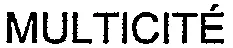 MULTICITÉ