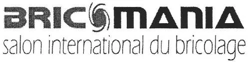 BRICOMANIA SALON INTERNATIONAL DU BRICOLAGE