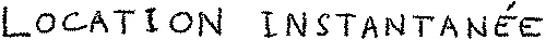 LOCATION INSTANTANÉE