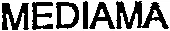 MEDIAMA