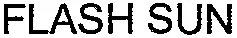 FLASH SUN
