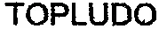 TOPLUDO