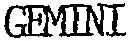 GEMINI