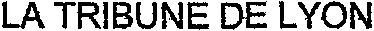 LA TRIBUNE DE LYON