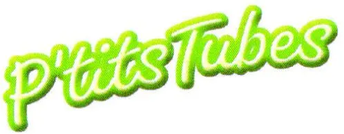 P'tits Tubes