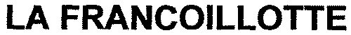 LA FRANCOILLOTTE
