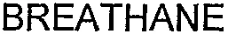 BREATHANE