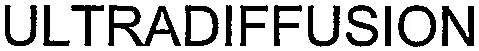 ULTRADIFFUSION
