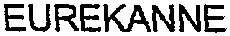 EUREKANNE