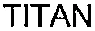 TITAN