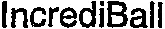 IncrediBall