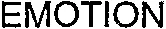 EMOTION