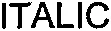 ITALIC