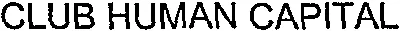 CLUB HUMAN CAPITAL