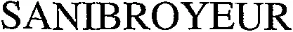 SANIBROYEUR