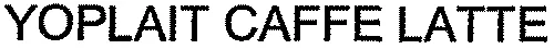 YOPLAIT CAFFE LATTE