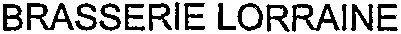 BRASSERIE LORRAINE