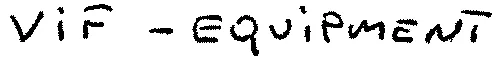 VIF – EQUIPMENT