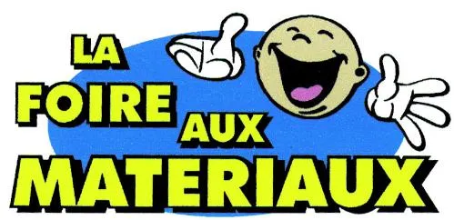 LA FOIRE AUX MATERIAUX