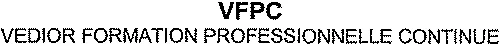 VFPC VEDIOR FORMATION PROFESSIONNELLE CONTINUE