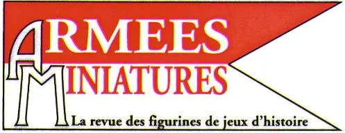 ARMEES MINIATURES LA REVUE DES FIGURINES DE JEUX D'HISTOIRE