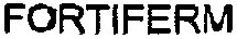FORTIFERM