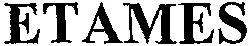 ETAMES