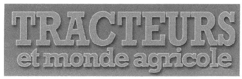 TRACTEURS ET MONDE AGRICOLE