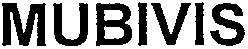 MUBIVIS