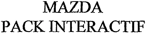 MAZDA PACK INTERACTIF