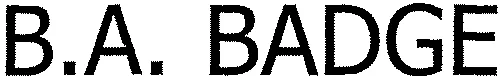 B.A. BADGE