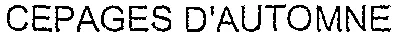 CEPAGES D'AUTOMNE