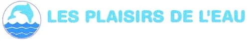 LES PLAISIRS DE L'EAU