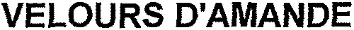 VELOURS D'AMANDE