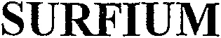 SURFIUM