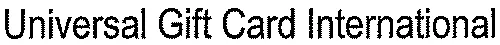 Universal Gift Card International