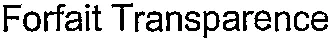 Forfait Transparence