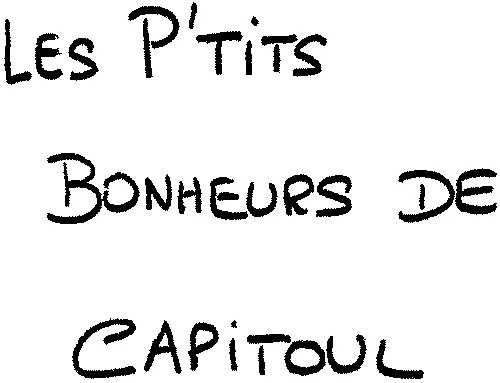LES PTIT'S BONHEURS DE CAPITOUL