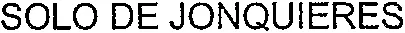 SOLO DE JONQUIERES