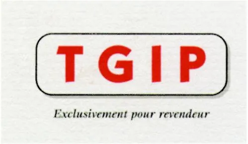 TGIP EXCLUSIVEMENT POUR REVENDEUR