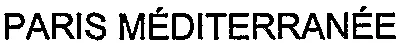 PARIS MÉDITERRANÉE