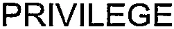PRIVILEGE