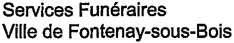 Services Funéraires Ville de Fontenay-sous-Bois