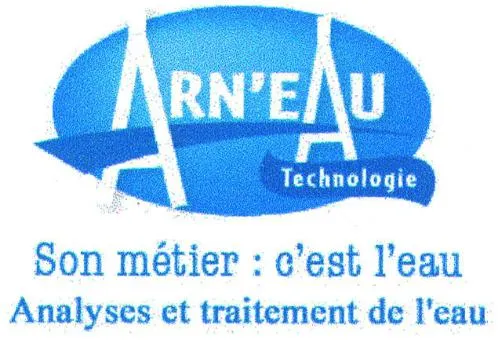ARN'EAU TECHNOLOGIE SON METIER : C'EST L'EAU ANALYSES ET TRAITEMENT DE L'EAU