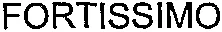FORTISSIMO