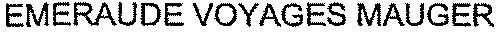 EMERAUDE VOYAGES MAUGER