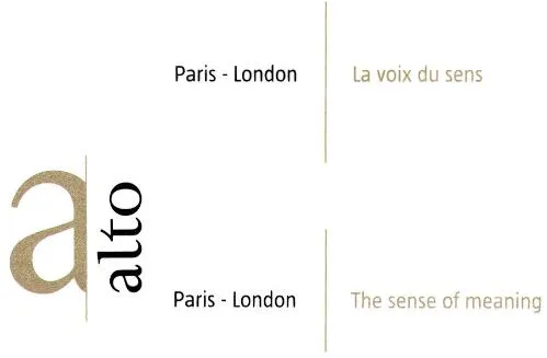 A ALTO PARIS-LONDON LA VOIX DU SENS PARIS-LONDON THE SENSE OF MEANING