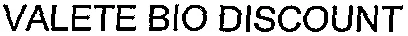VALETE BIO DISCOUNT