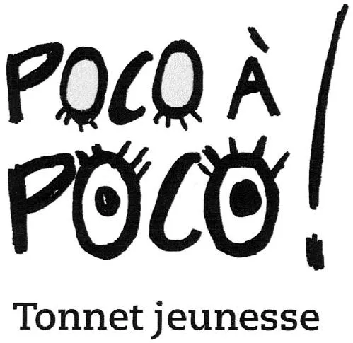 POCO À POCO! Tonnet jeunesse