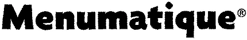 Menumatique®